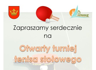 OTWARTY TURNIEJ TENISA STOŁOWEGO